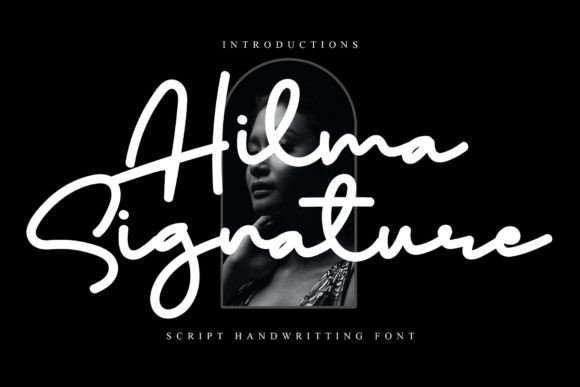 Exploring Hilma Signature: A Refined Script Font for Editorial Mood