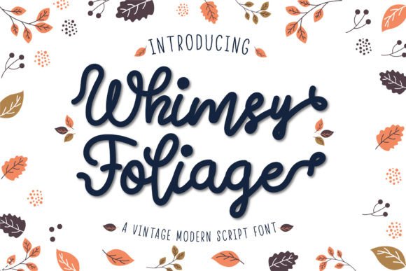 Whimsy Foliage: A Font That Clarifies Your Campaign Message